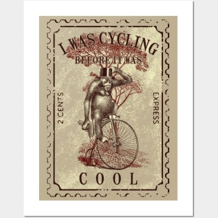 I was Cycling Before it was Cool Chimpanzee Cycling Posters and Art